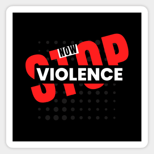 Stop Violence Now Statement Design Sticker